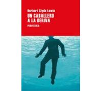 Un Caballero A La Deriva