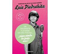 Un cacahuete flotando en una piscina... ¿sigue siendo un fruto seco?: Monólogos del rey de las cosas pequeñas (Best Seller)