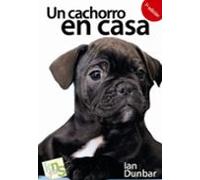 Un cachorro en casa: ¡No hay tiempo que perder! Etapas críticas en el desarrollo y el aprendizaje (2.ª ed.)