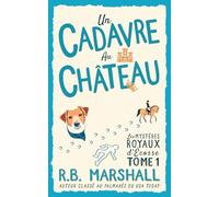 Un Cadavre au Château: Un cosy mystery écossais intelligent et amusant (Les mystères royaux d’Écosse)