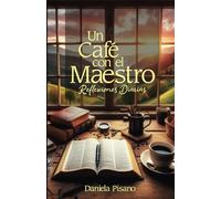Un café con el Maestro: Reflexiones diarias