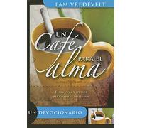 Un Cafe Para el Alma: Esperanza y Humor Para Padres Agotados