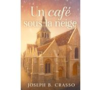 Un Café sous la Neige: Une romance de Noël réconfortante