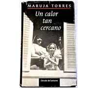 UN CALOR TAN CERCANO