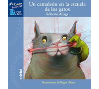 UN CAMALEÓN EN LA ESCUELA DE LOS GATOS (MIS CUENTOS FAVORITOS DE TREN AZUL)
