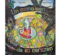 Un Camaleon y El Color De Su Corazon: 20 (Lectores sin Fronteras Ilustrados)