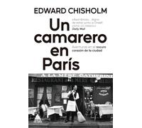 Un camarero en París: Aventuras en el oscuro corazón de la ciudad: 107 (Ático de los Libros)