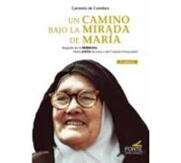 Un camino bajo la mirada de María (SIN COLECCION)