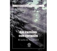 Un camino con corazón. El sueño de Nazae vol. I: El sueño de Nazar vol. 1