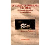 Un camino de confianza y amor: El itinerario Pascual de Teresa de Lisieux