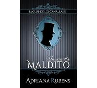 Un canalla maldito: 3 (El Club de los Canallas)
