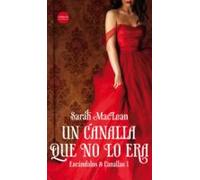 Un Canalla Que No Lo Era (saga Escandalos & Canallas 1)