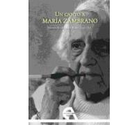 Un Canto A Maria Zambrano