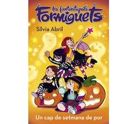 Un cap de setmana de por (Les Fantàstiques Formiguets) | Silvia Abril