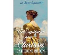 Un Capitaine pour Clarissa: 4 (Les Mariées Rougissantes)