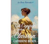 Un Capitán para Clarissa: 4 (Las Novias Ruborizadas)