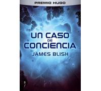 Un caso de conciencia | James Blish