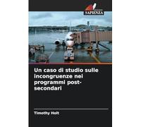 Un caso di studio sulle incongruenze nei programmi post-secondari