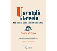Un català a Grècia: Una mirada a una història compartida: 167 (Argent Viu)