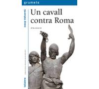 Un cavall contra Roma: 3 (Grumets)