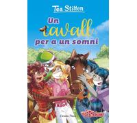 Un cavall per a un somni (TEA STILTON. AVENTURES A RATFORD)