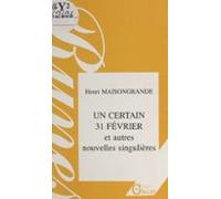 Un Certain 31 Février Et Autres Nouvelles Singulières (ebook)