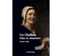 Un Chaillou dans sa chaussure: Hommage à la nourrice de Narcisse Chaillou