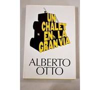 Un chalet en la Gran Vía (SIN COLECCION)