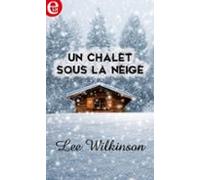 Un Chalet Sous La Neige (ebook)