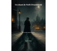 Un chant de Noël (Translated): Une nouvelle traduction française