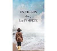 Un chemin dans la tempête: un roman "tranche de vie" sur la résilience et l'affirmation de soi (Trégavel)