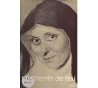 Un Chemin De Feu : Mère Laurentia Sibien (1891-1943) (ebook)