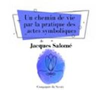 Un Chemin De Vie Par La Pratique Des Actes Symboliques (audiolibro)