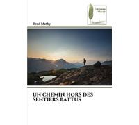 UN CHEMIN HORS DES SENTIERS BATTUS
