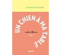 Un chien à ma table (Prix Femina 2022) | Claudie Hunzinger