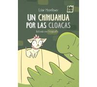 Un chihuahua por las cloacas: 0 (Diez suricatos)