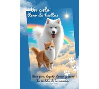 UN CIELO LLENO DE HUELLAS: Diario para despedir, honrrar y sanar la despedida de tu mascota.