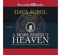 Un cielo más perfecto: cómo Copérnico revolucionó el cosmos