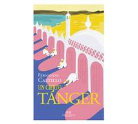 Un cierto Tánger (CIUDADES Y HOMBRES)