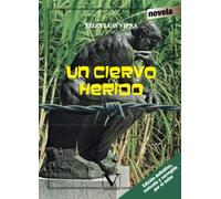 Un ciervo herido: 1 (Narrativa)