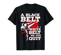 Un cinturón negro es un cinturón blanco que nunca se rindió camiseta Camiseta