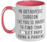 Un cirujano ortopédico como tú es más difícil de encontrar que el papel higiénico. Tazas de café, taza de café novedosa, taza de té de cerámica con impresión de doble cara para mamá, papá, amigo, espo