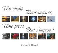 Un cliché pour inspirer une prose qui s'impose !: Version blanche