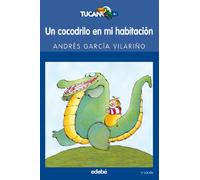 UN COCODRILO EN MI HABITACIÓN: 8 (TUCÁN AZUL)