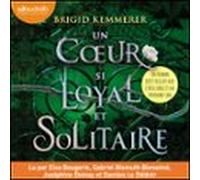 Un Coeur Si Loyal Et Solitaire (audiolibro)