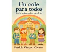 Un cole para todos: Cuatro amigos, mil formas de ser