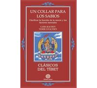 Un collar para los sabios: Clarificar la función de la mente y los factores mentales.: 1 (Clásicos del Tíbet)