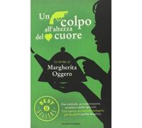 Un colpo all'altezza del cuore (Oscar bestsellers)