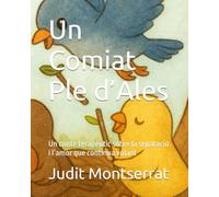 Un Comiat Ple d’Ales: Un conte terapèutic sobre la separació i l’amor que continua volant (therapeutic storytelling for children)