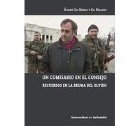 UN COMISARIO EN EL CONSEJO: RECUERDOS EN LA BRUMA DEL OLVIDO